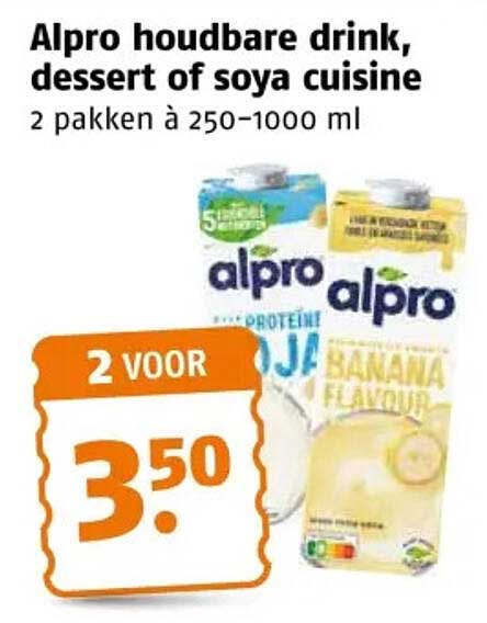 Alpro houdbare drink, dessert of soya cuisine 2 pakken à 250–1000 ml 2 VOOR