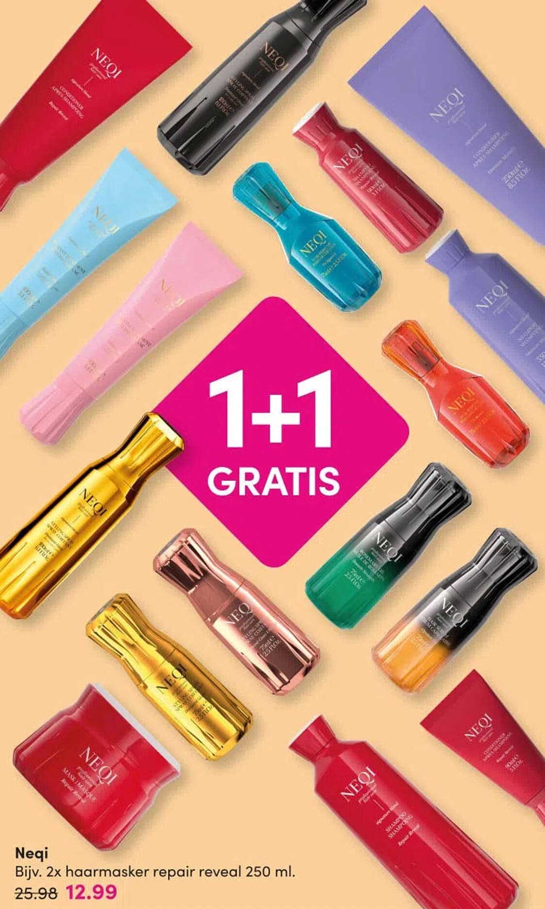 Bijv. 2x haarmasker repair reveal 250 ml. 1+1 gratis