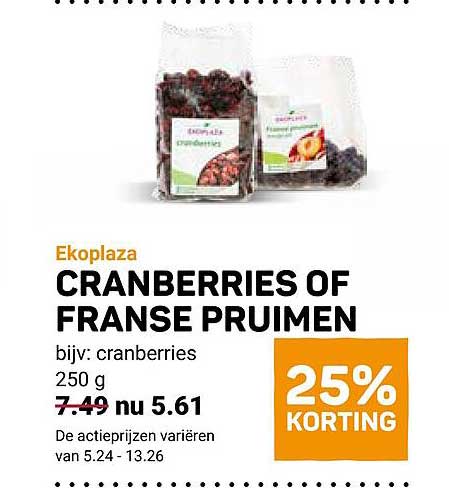 CRANBERRIES OF FRANSE PRUIMEN 25% KORTING