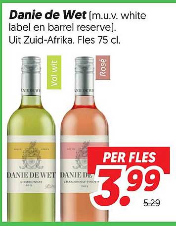 Danie de Wet (m.u.v. white label en barrel reserve). Uit Zuid-Afrika. Fles 75 cl.