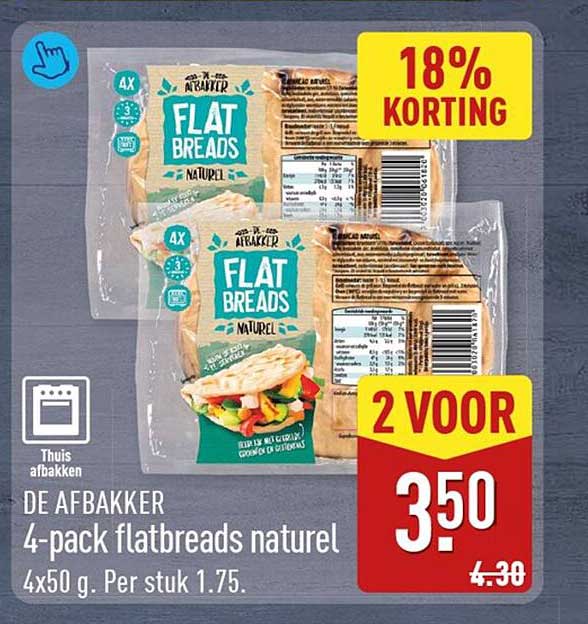 DE AFBAKKER 4-pack flatbreads naturel 4x50 g. Per stuk 1.75. 2 VOOR