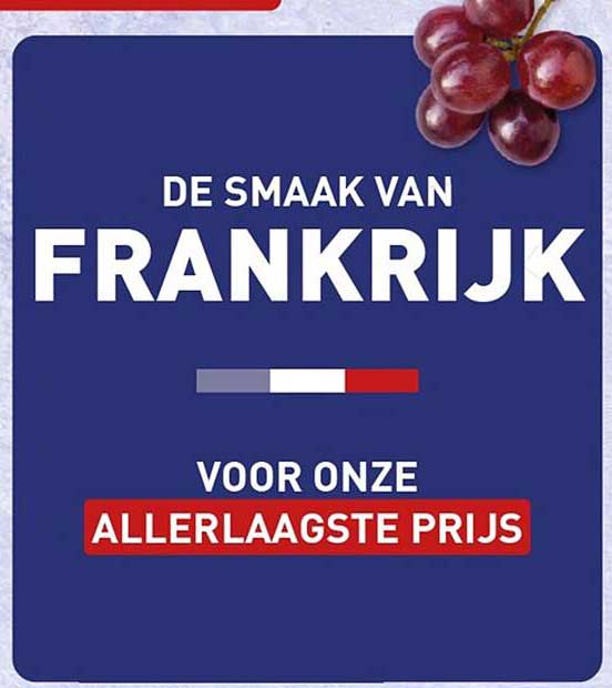 DE SMAAK VAN FRANKRIJK VOOR ONZE ALLERLAAGSTE PRIJS