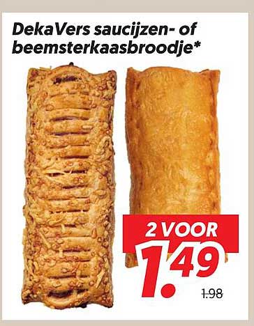 DekaVers saucijzen- of beemsterkaasbroodje* 2 VOOR