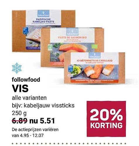 followfood VIS alle varianten bijv: kabeljauw vissticks 250 g 20% KORTING