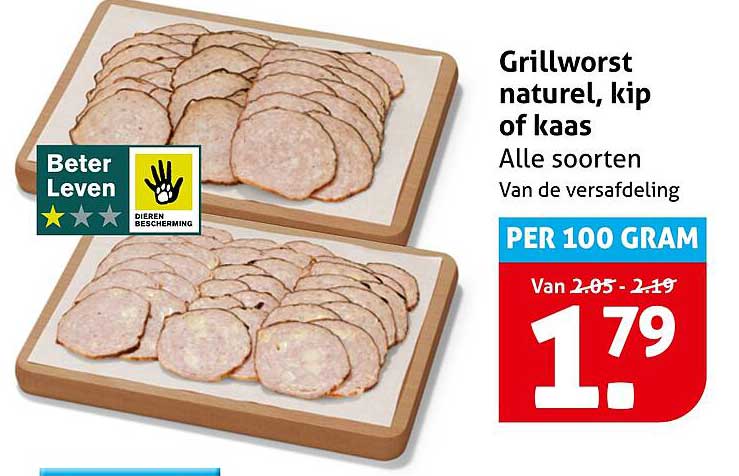 Grillworst naturel, kip of kaas Alle soorten Van de versafdeling PER 100 GRAM