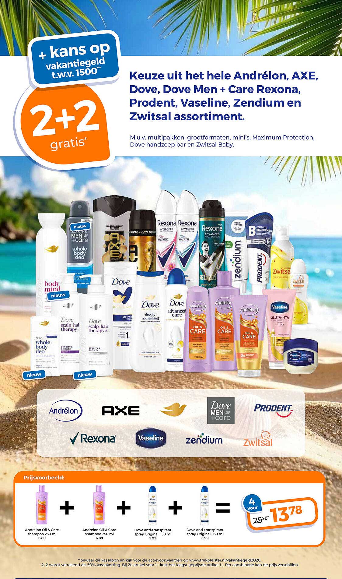 Keuze uit het hele Andrélon, AXE, Dove, Dove Men + Care Rexona, Prodent, Vaseline, Zendium en Zwitsal assortiment. 2+2 gratis