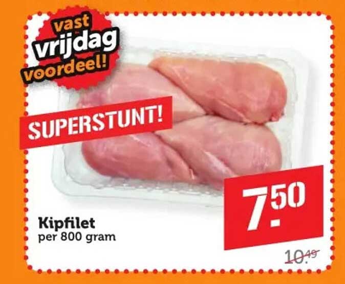 Kipfilet per 800 gram SUPERSTUNT!