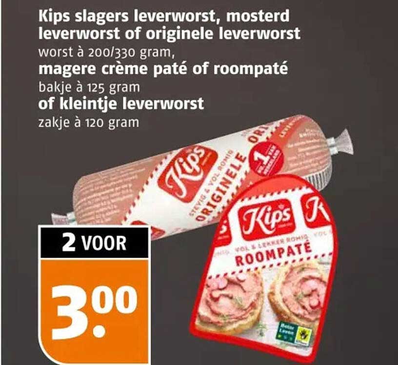 Kips slagers leverworst, mosterd leverworst of originele leverworst worst à 200/330 gram, magere crème paté of roompaté bakje à 125 gram of kleintje leverworst zakje à 120 gram