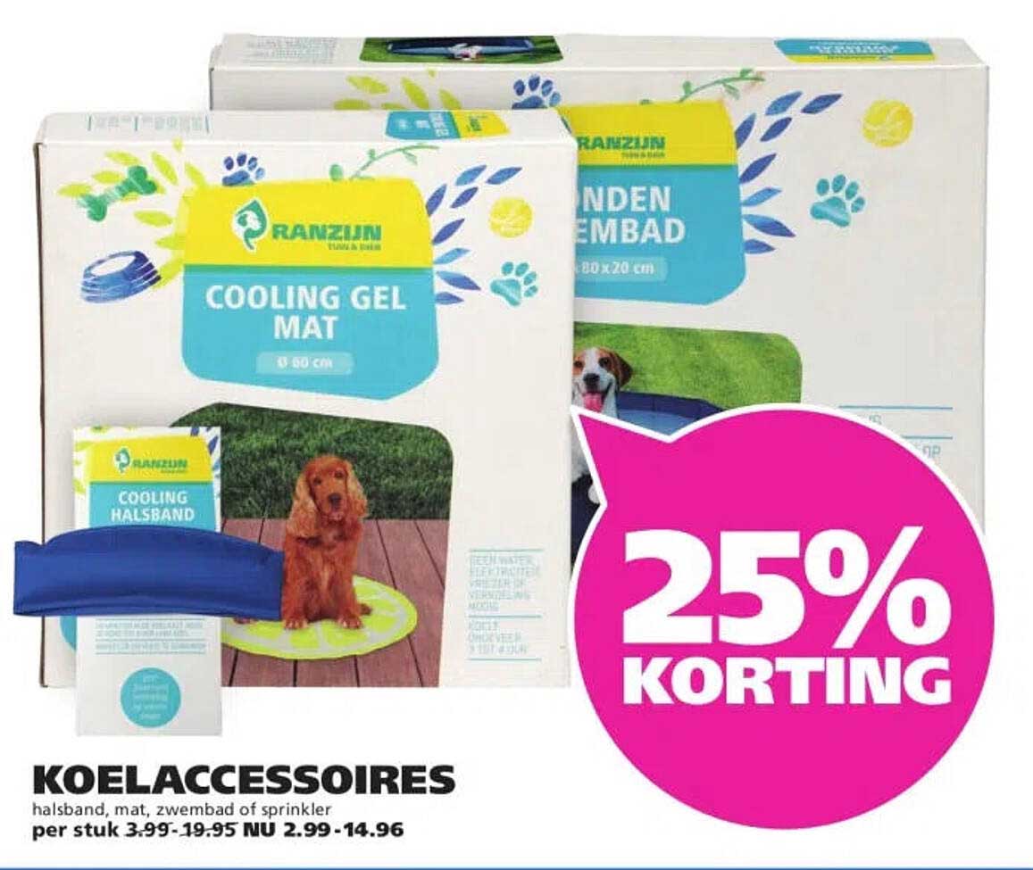 KOELACCESSOIRES halsband, mat, zwembad of sprinkler per stuk 3.99-19.95 NU 2.99-14.96 25% KORTING