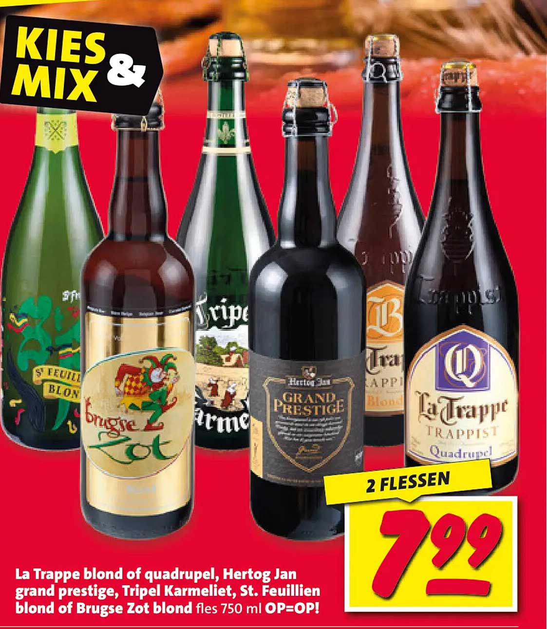 La Trappe blond of quadruple, Hertog Jan grand prestige, Tripel Karmeliet, St. Feuillien blond of Brugse Zot blond fles 750 ml OP=OP! 2 flessen