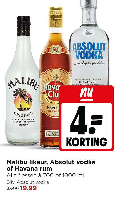 Malibu likeur, Absolut vodka of Havana rum 4.- korting