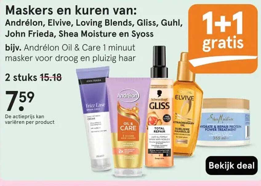 Maskers en kuren van: Andrélon, Elvive, Loving Blends, Gliss, Guhl, John Frieda, Shea Moisture en Syoss 1+1 gratis
