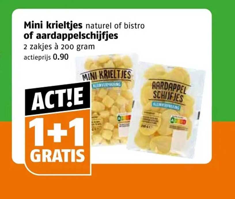 Mini krieltjes naturel of bistro of aardappelschijfjes 1+1 gratis