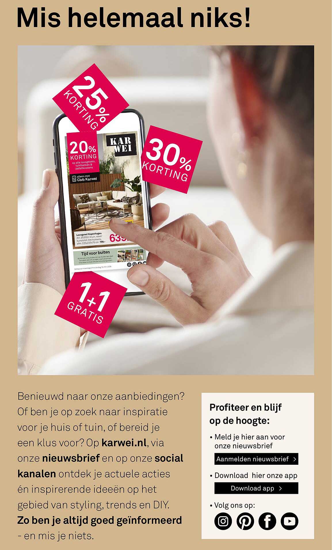 Mis helemaal niks! 25% korting 20% korting 30% korting 1+1 gratis