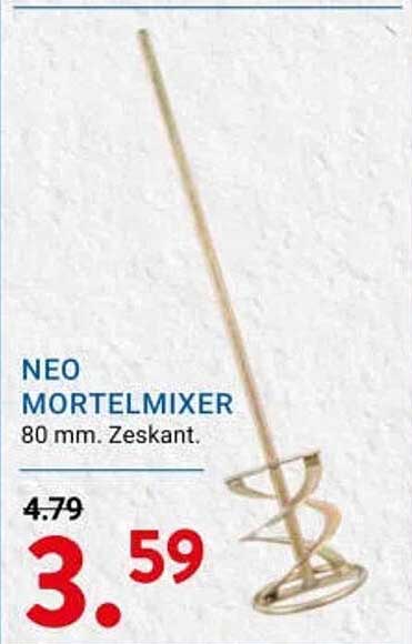 NEO MORTELMIXER 80 mm. Zeskant.