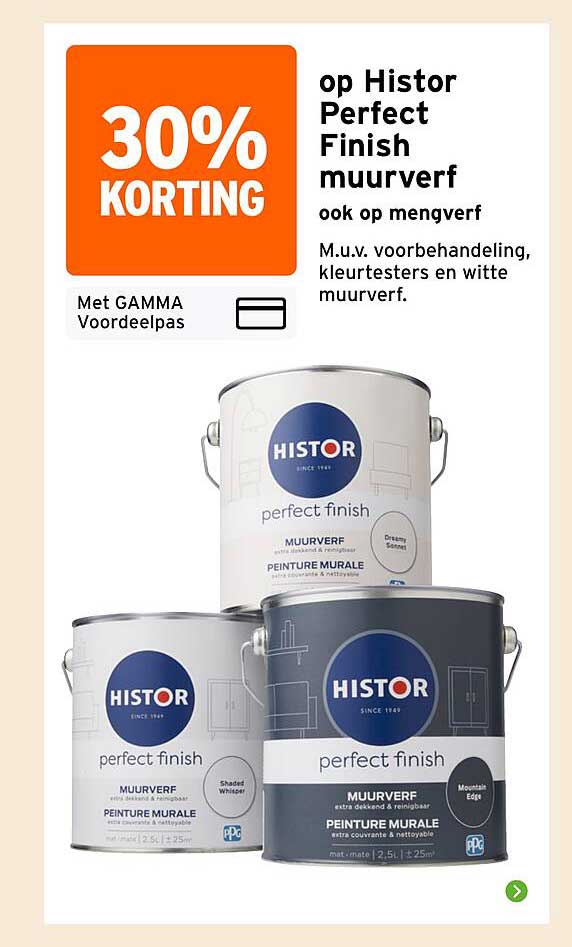 op Histor Perfect Finish muurverf ook op mengverf 30% KORTING