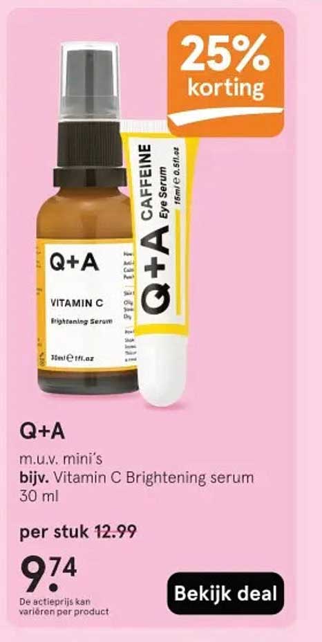 Q+A m.u.v. mini’s bijz. Vitamin C Brightening serum 30 ml 25% korting