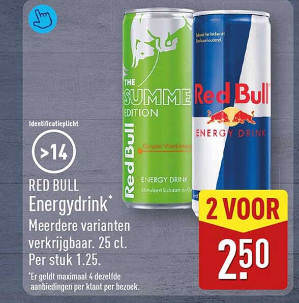 RED BULL Energydrink* Meerdere varianten verkrijgbaar. 25 cl. Per stuk 1.25. 2 VOOR