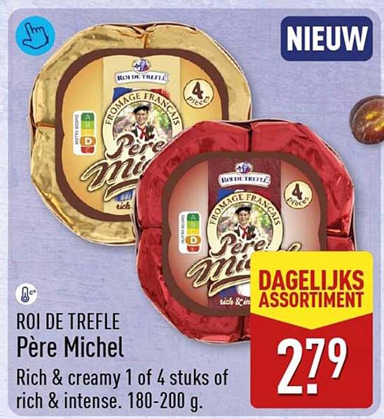 Roi de trefle Père Michel Rich & creamy 1 of 4 stuks of rich & intense. 180-200 g. DAGELIJKS ASSORTIMENT
