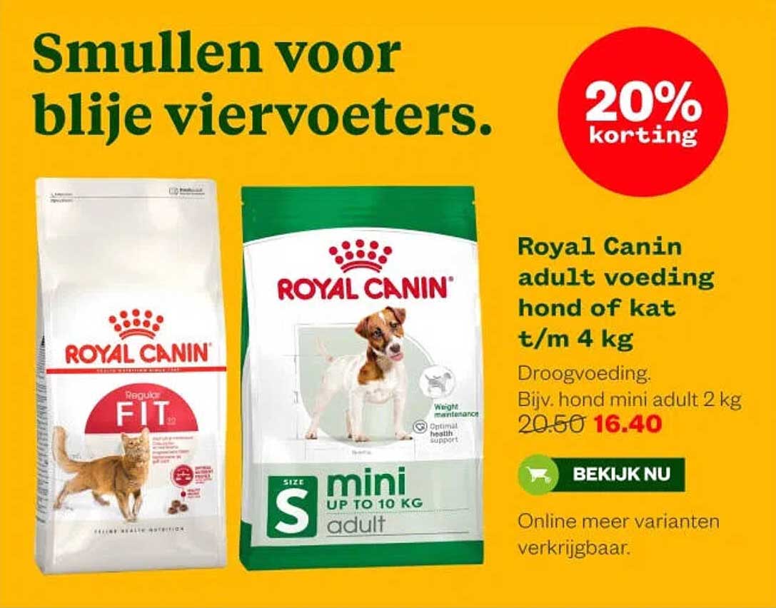 Royal Canin adult voeding hond of kat t/m 4 kg 20% korting