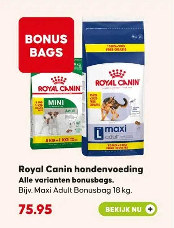 Royal Canin hondenvoeding Alle varianten bonusbags. Bijv. Maxi Adult Bonusbag 18 kg.