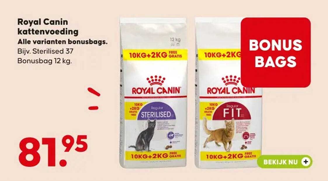 Royal Canin kattenvoeding Alle varianten bonusbags. Bijv. Sterilised 37 Bonusbag 12 kg. BONUS BAGS