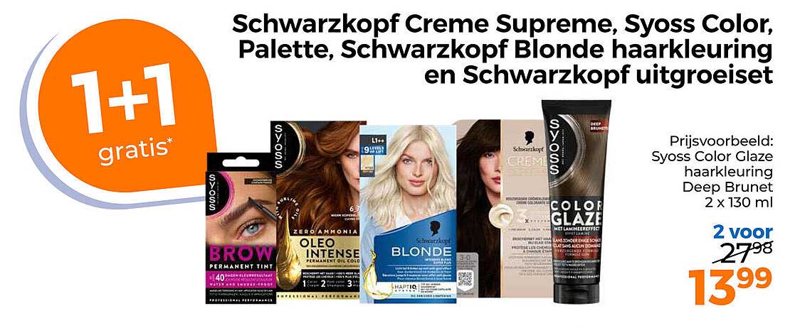 Schwarzkopf Creme Supreme, Syoss Color, Palette, Schwarzkopf Blonde haarkleuring en Schwarzkopf uitgroeiset 1+1 gratis