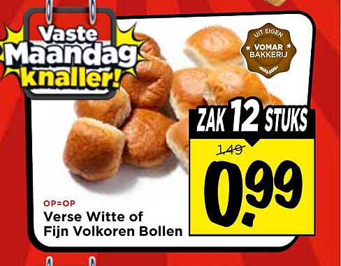Vaste Maandag knaller! Verse Witte of Fijn Volkoren Bollen ZAK 12 STUKS