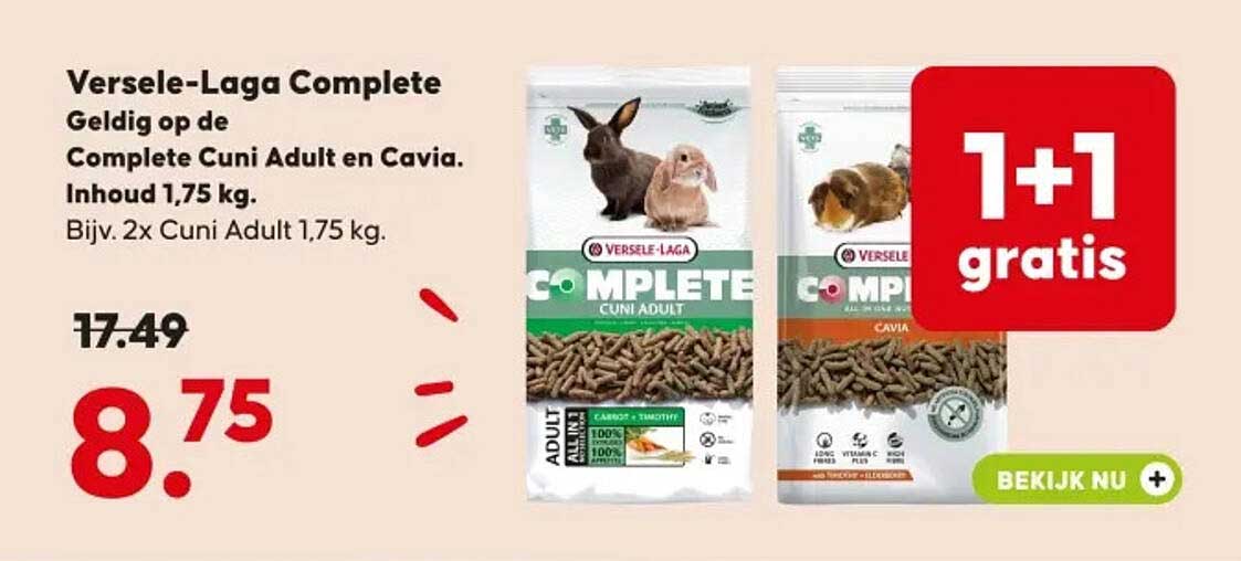 Versèle-Laga Complete Geldig op de Complete Cuni Adult en Cavia. Inhoud 1,75 kg. Bijv. 2x Cuni Adult 1,75 kg. 1+1 gratis