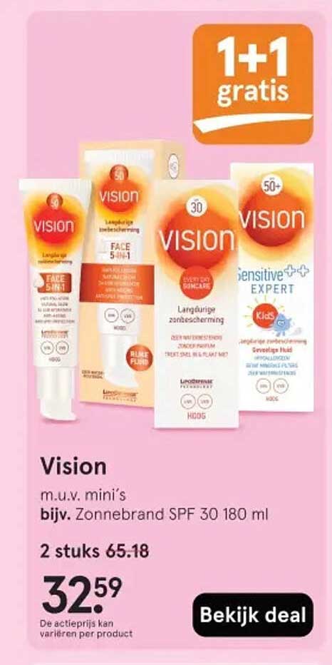 Vision m.u.v. mini’s bijv. Zonnebrand SPF 30 180 ml 1+1 gratis