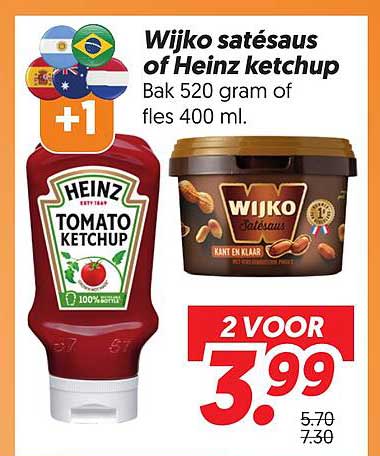 Wijko satésaus of Heinz ketchup Bak 520 gram of fles 400 ml. 2 VOOR