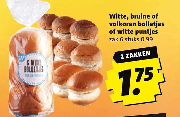 Witte, bruine of volkoren bolletjes of witte puntjes zak 6 stuks 0,99 2 ZAKKEN