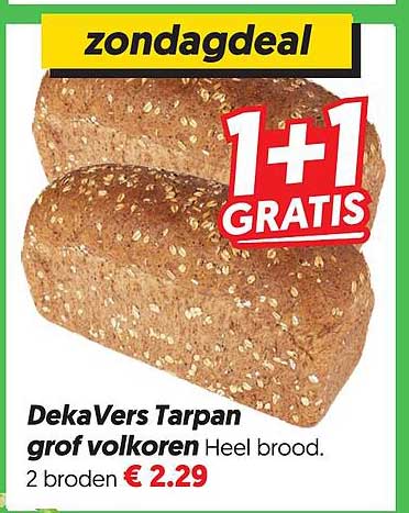 zondagdeal DekaVers Tarpan grof volkoren Heel brood. 2 broden 1+1 GRATIS