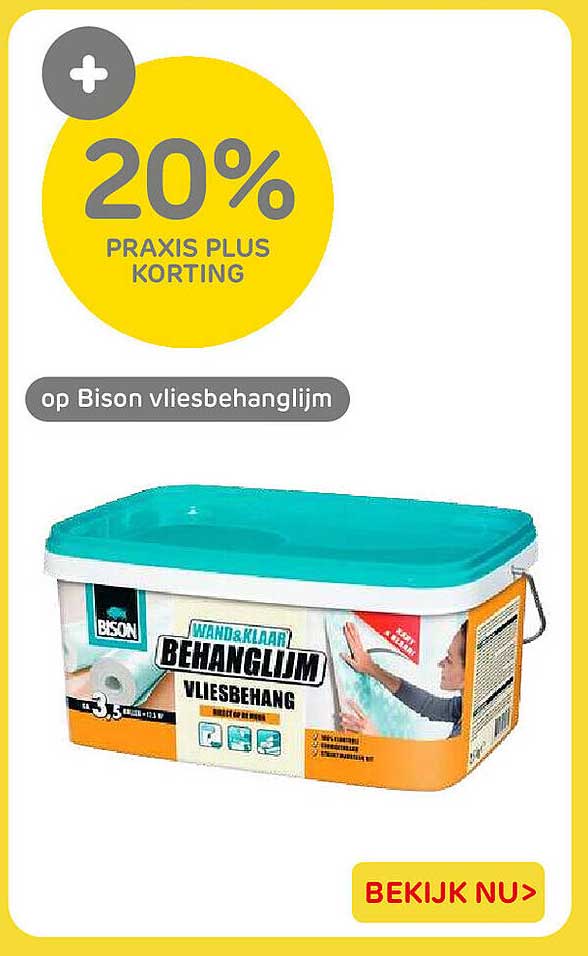 20% Praxis Plus korting op Bison vliesbehanglijm