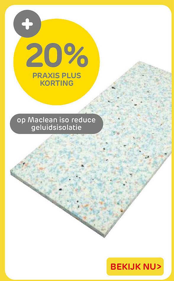 20% Praxis plus korting op Maclean iso reduce geluidsisolatie