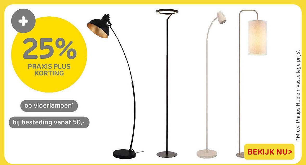 25% Praxis Plus korting op vloerlampen* bij besteding vanaf 50,-