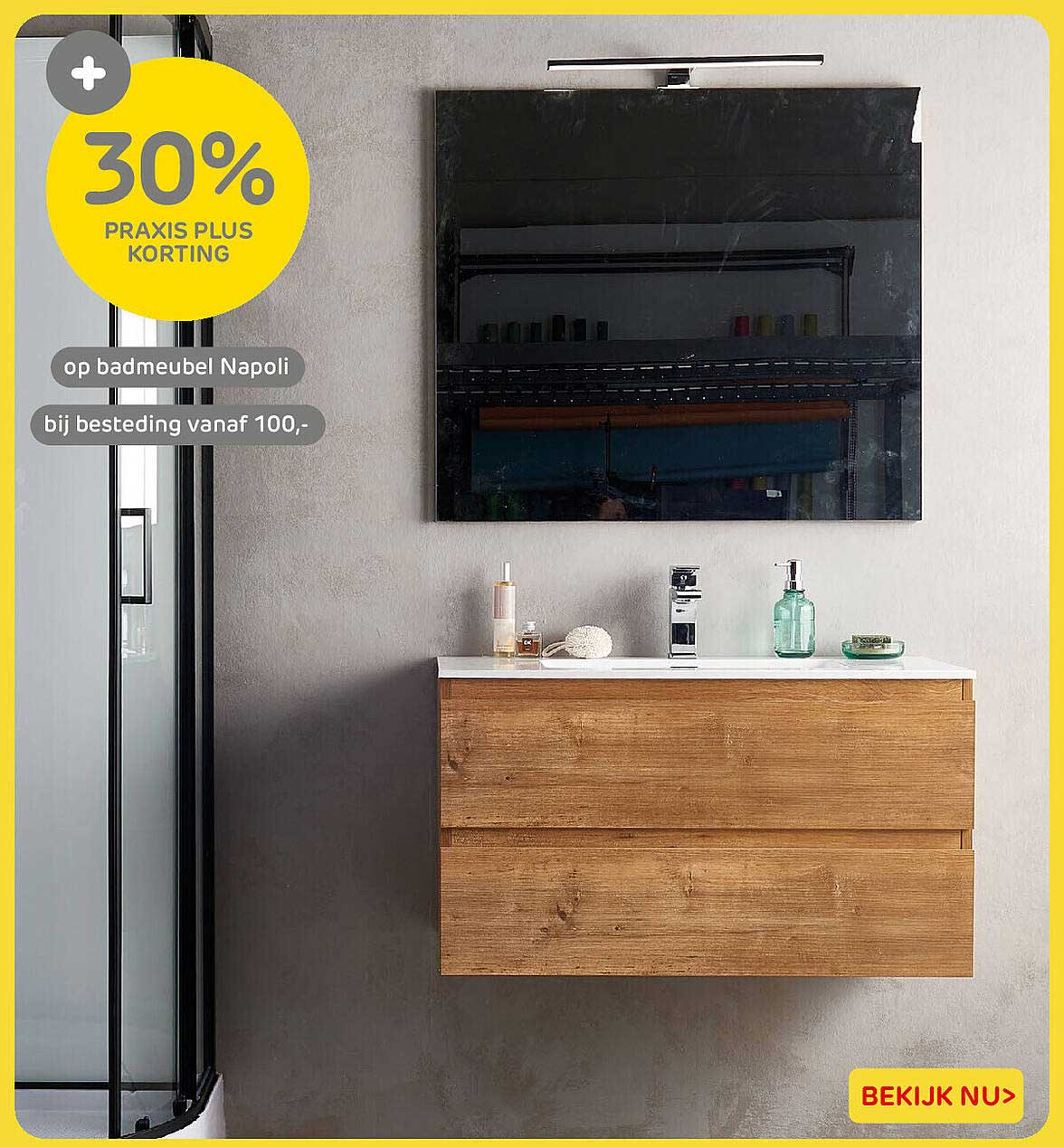 30% Praxis Plus korting op badmeubel Napoli bij besteding vanaf 100,-