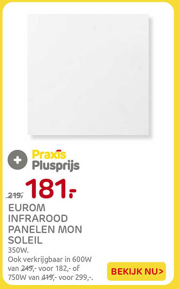 EUROM INFRAROOD PANELEN MON SOLEIL 350W. Ook verkrijgbaar in 600W van 249,- voor 182,- of 750W van 419,- voor 299,-