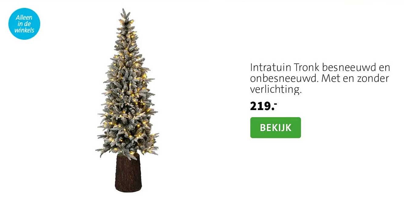 Intratuin Tronk besneeuwd en onbesneeuwd. Met en zonder verlichting.