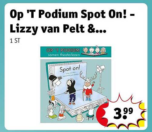 Op 't Podium Spot On! - Lizzy van Pelt &...