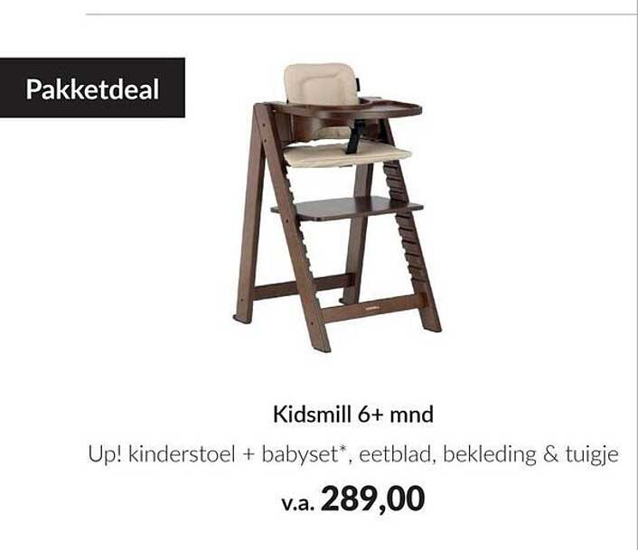 Pakketdeal Kidsmill 6+ mnd Up! kinderstoel + babyset*, eetblad, bekleding & tuigje