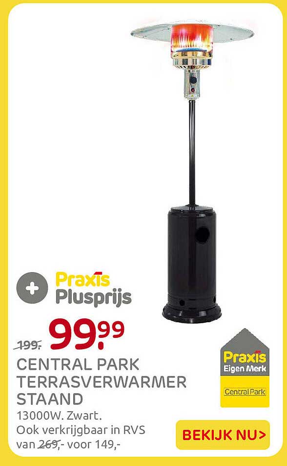Praxis Plusprijs CENTRAL PARK TERRASVERWARMER STAAND 13000W. Zwart. Ook verkrijgbaar in RVS van 269,- voor 149,-