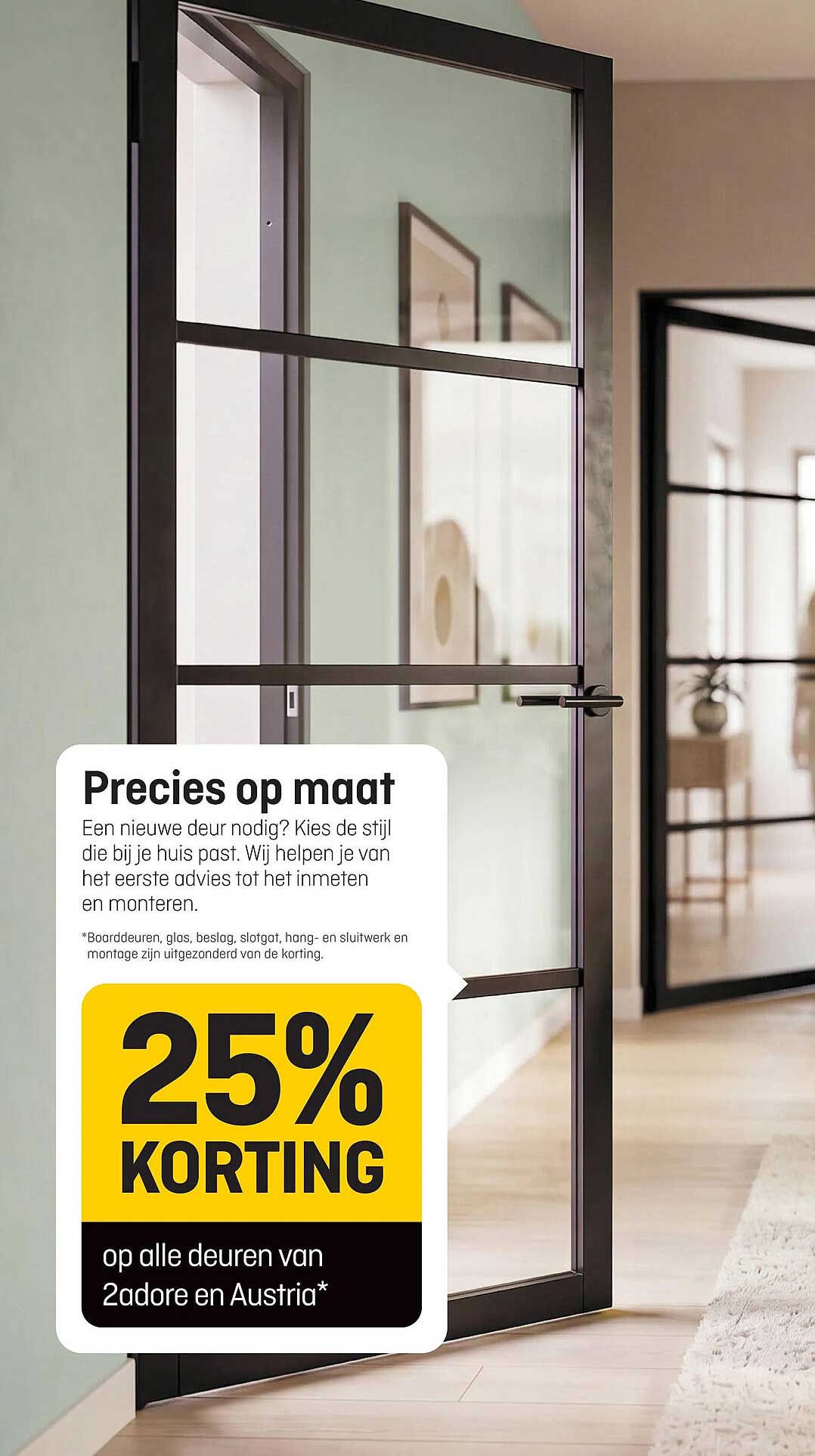 Precies op maat 25% korting op alle deuren van 2adore en Austria*