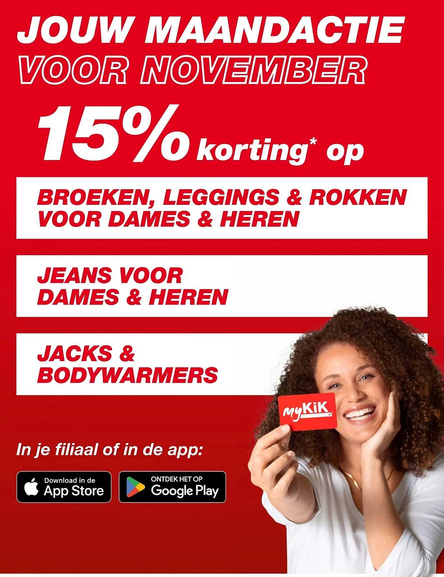 15% korting* op Broeken, Leggings & Rokken voor Dames & Heren, Jeans voor Dames & Heren, Jacks & Bodywarmers