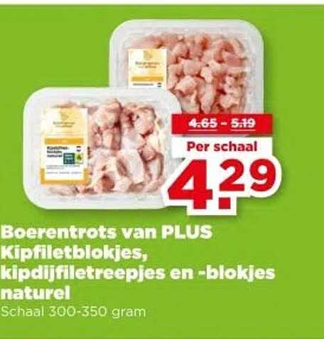 Boerentrots van PLUS Kipfiletblokjes, kipdijfiletreeps en -blokjes natuur
