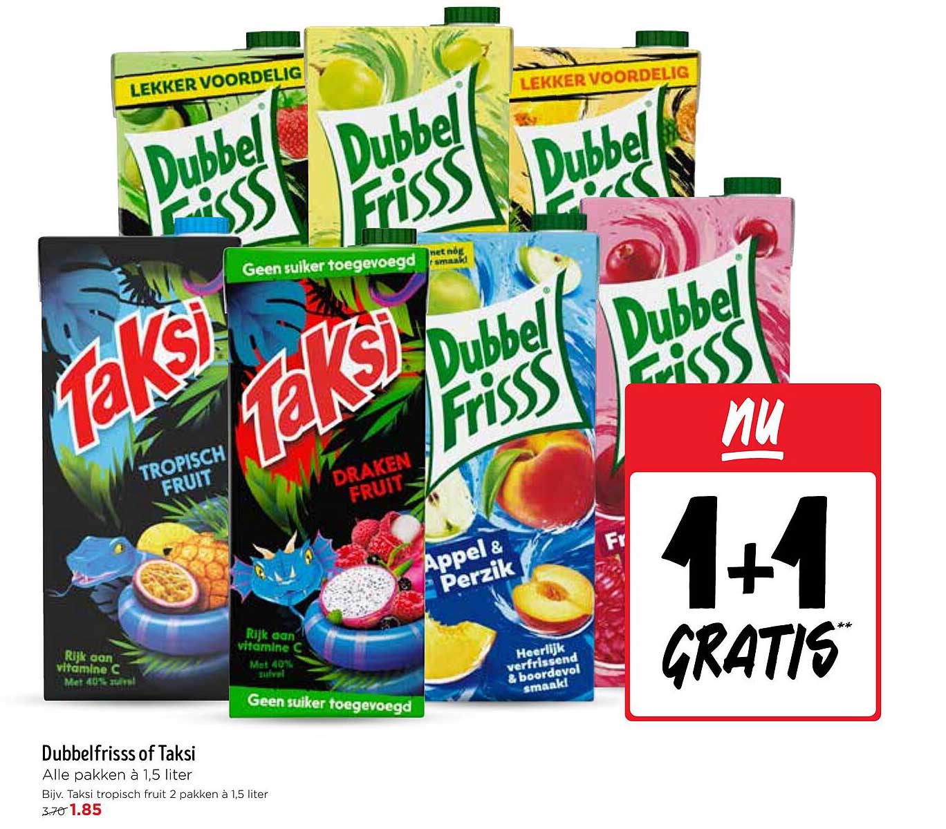 Dubbelfrisss of Taksi
Alle pakketten à 1,5 liter