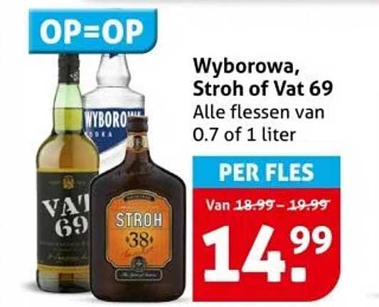 Wyborowa, Stroh of Vat 69 Alle flessen van 0.7 of 1 liter