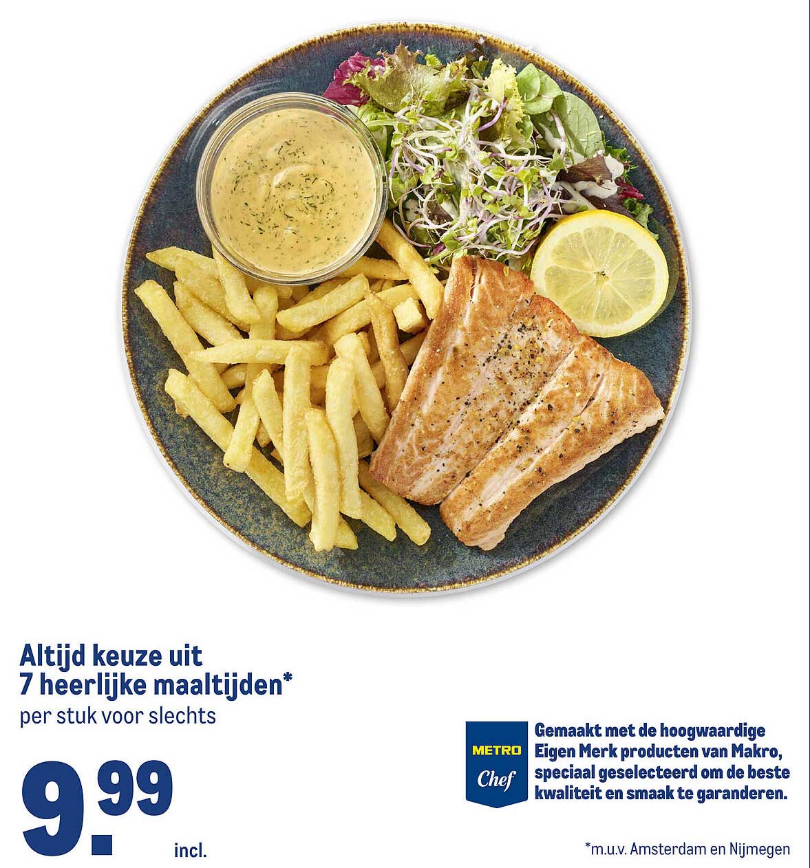Altijd keuze uit 7 heerlijke maaltijden*