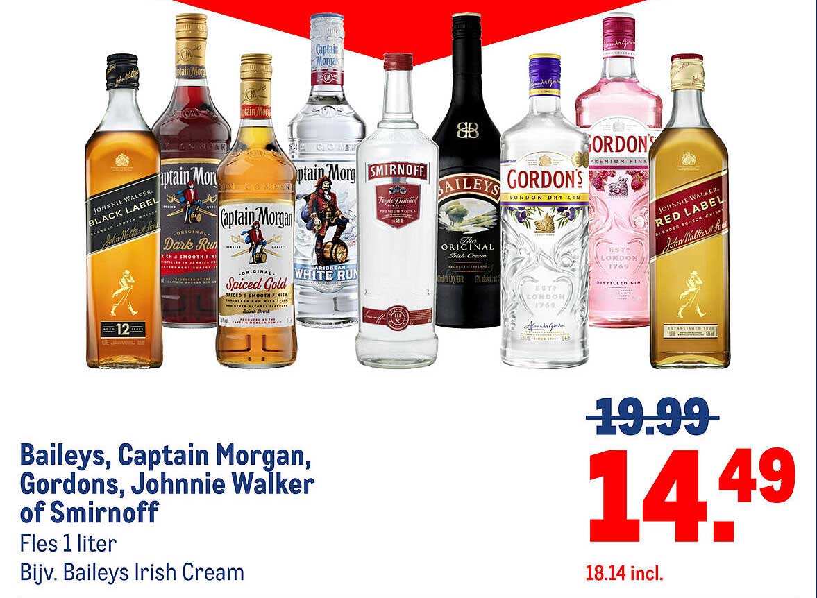 Baileys, Captain Morgan, Gordons, Johnnie Walker of Smirnoff