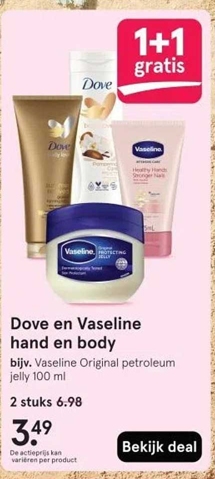 Dove en Vaseline hand en body bijv. Vaseline Original petroleum jelly 100 ml